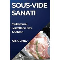 Sous-Vide Sanat¿ - Alp Gürsoy - 9781835793695