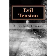 Evil Tension - Antonio S Jimenez - 9781540470195