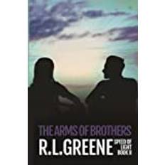 The Arms of Brothers: Book two of The Speed of Light series: 2