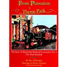 From Plantation to Theme Park: The Story of Disneyland Railroad Locomotive No. 5, the Ward Kimball