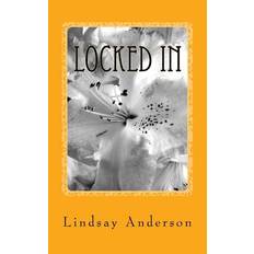 Locked In - Lindsay Anderson - 9781725626942