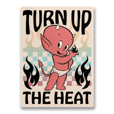 Turn Up The Heat Sticker