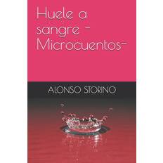 Huele a sangre -Microcuentos- - Alonso Storino - 9781799147084