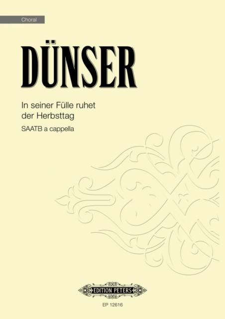 In seiner Fulle ruhet der Herbsttag: for SAATB a cappella (Sheet music, Tysk)