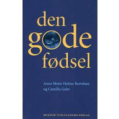 Den gode fødsel - Brugt Bog- Anne Mette Holme Bertelsen Camilla Gohr