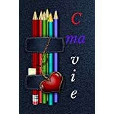 C ma vie: Journal intime bienfaits pour fille et garçon, une couverture élégante , la taille est bien étudié 15,24 cm x 22,86 cm, 100 pages, super cadeau