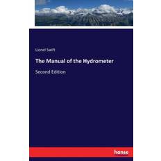 Manual of the Hydrometer - Lionel Swift - 9783744763912