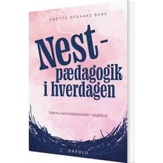 Nest-pædagogik I Hverdagen - Anette Nygaard Bang - Bog