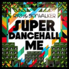 CD RYO THE SKYWALKER Super Dancehall Me BHMR0001 Bush Hunter JPN 2017 Japan Japanese Club Dance Used