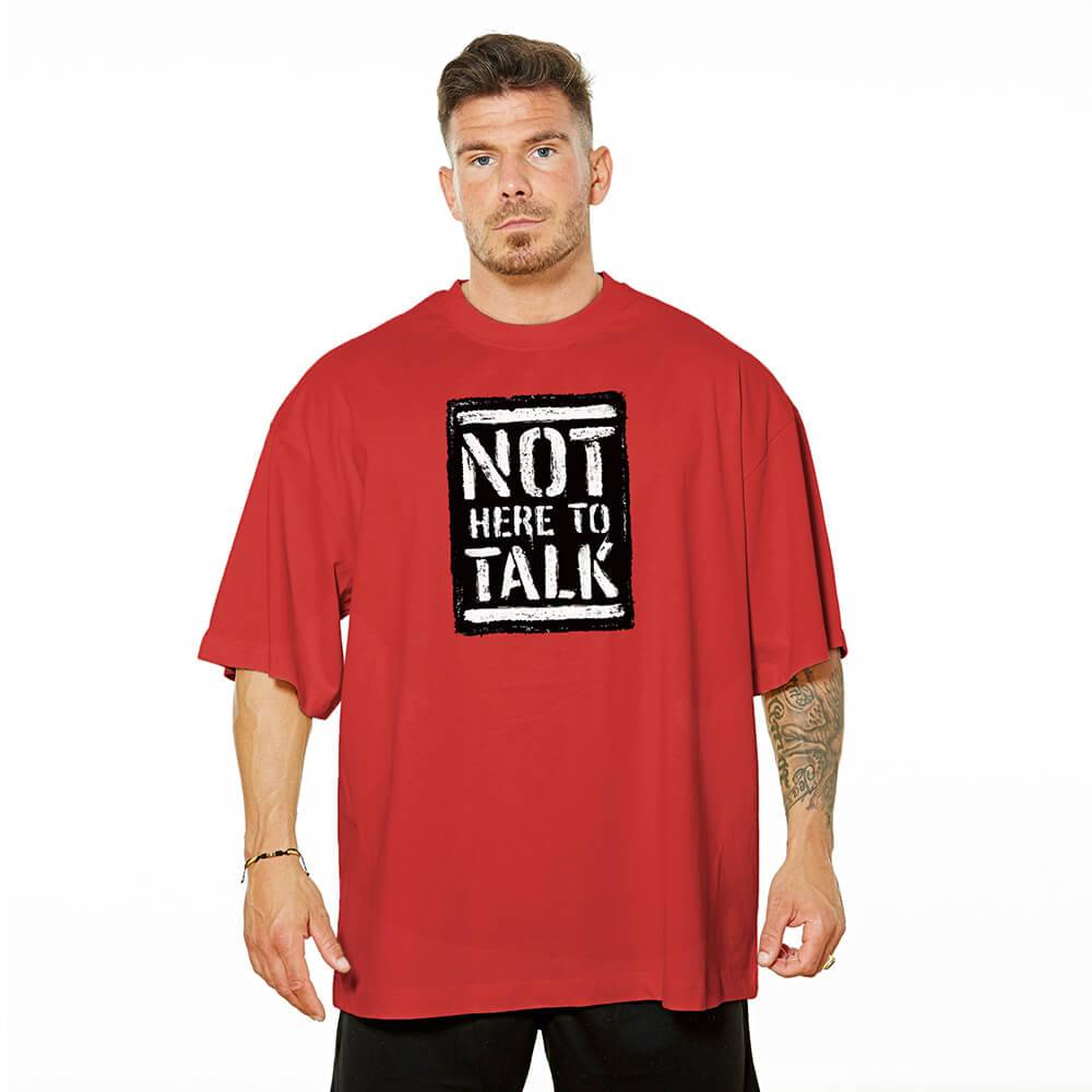 Loaded Wear Not Here To Talk OVERSIZE Tee - Red