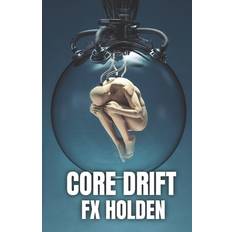 Core Drift - Fx Holden - 9798722967688