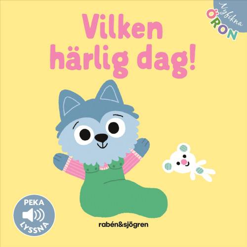 Vilken härlig dag! Peka - Lyssna (bok, board book)
