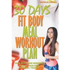 30 Days Fit Body Meal and Workout Plan - Natalia Zorina - 9781521338711