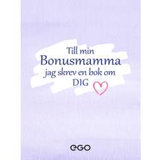 Till min bonusmamma – jag skrev en bok om dig