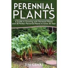 Perennial Plants: Grow All Year Round with Perrenial Plants, Vegetables, Berries, Herbs, Fruits, Harvest Forever, Gardening, Mini Farm,