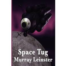 Space Tug - Murray Leinster - 9781604596465