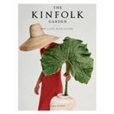 The Kinfolk Garden: How to Live with Nature