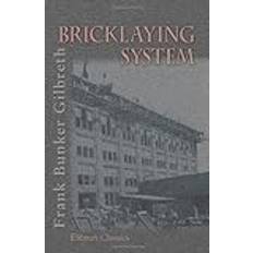 [Bricklaying System] [By: Gilbreth, Frank Bunker] [January, 2002]