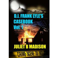 DI Frank Lyle's Casebook Vol 1 - Juliet B Madison - 9781291549133