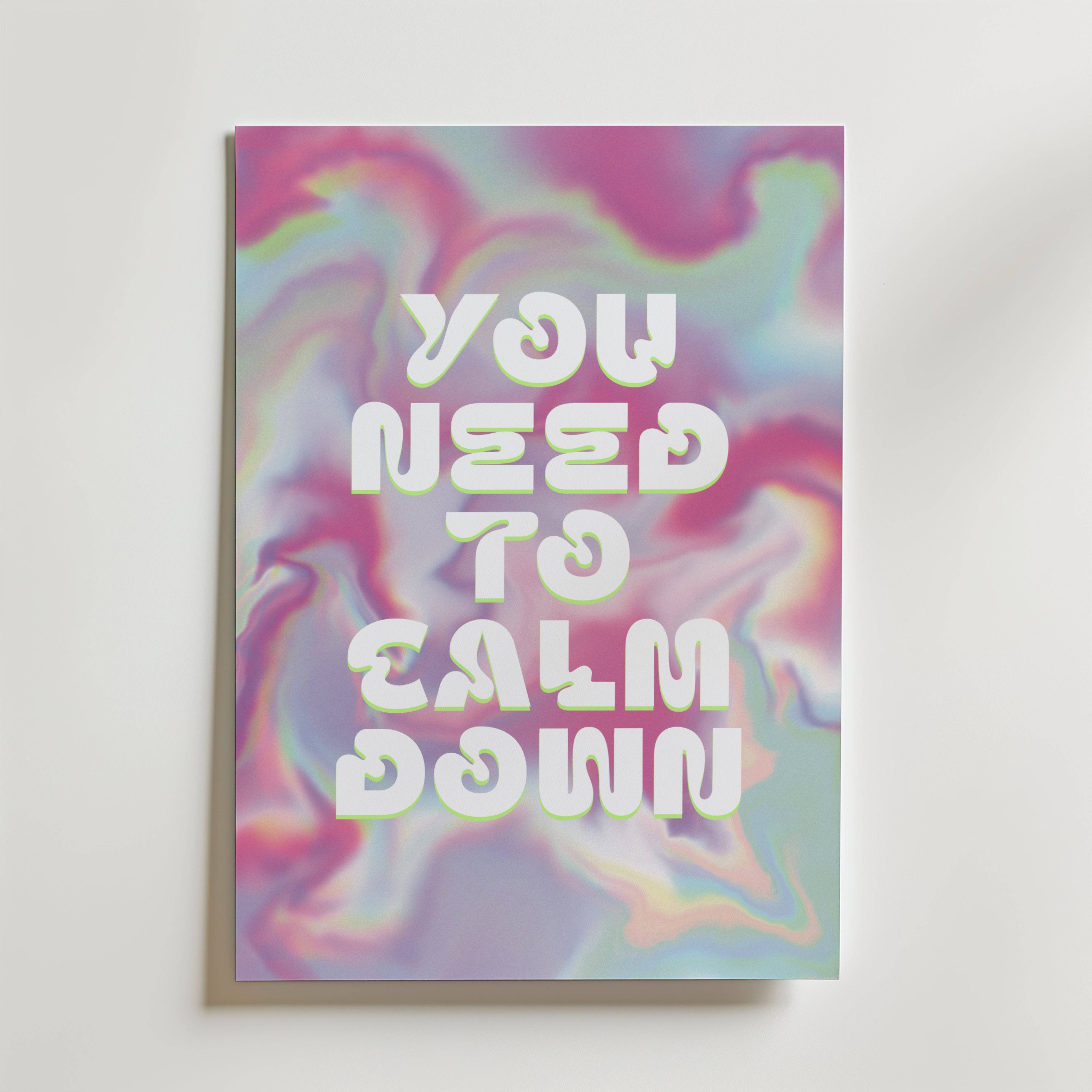 Calm Down Poster - Fine Art Poster 13x18 cm