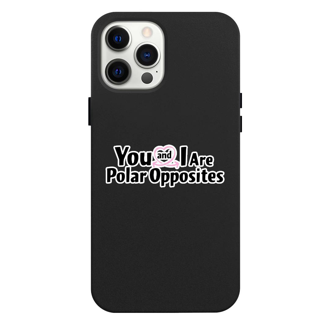 You and I Are Polar Opposites Phone Case For iPhone Samsung Galaxy Pixel OnePlus Vivo Xiaomi Asus Sony Motorola Nokia - You and I Are Polar Opposites Series Logo Sticker.