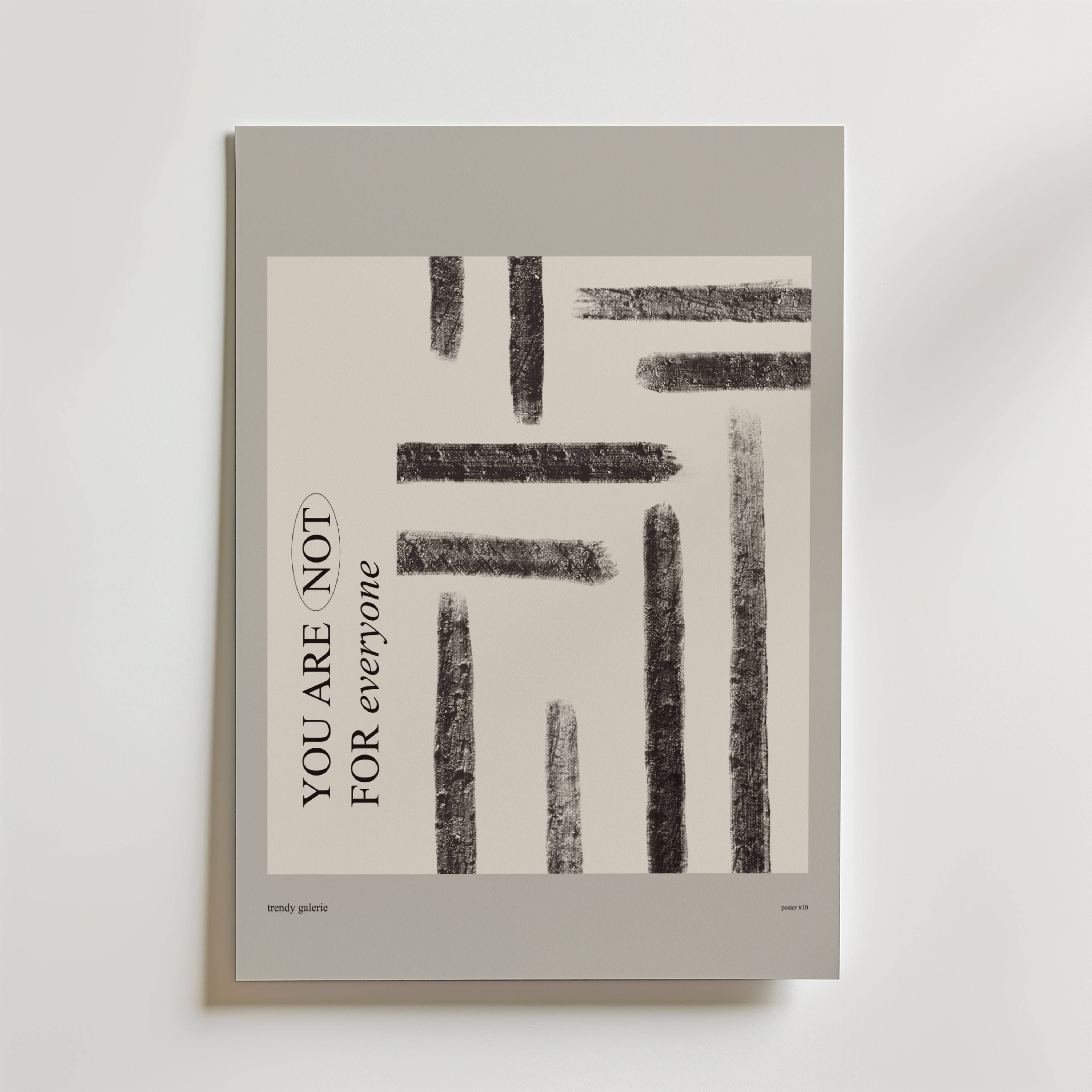 You Are Not For Everyone Poster - Fine Art Poster 70x100 cm
