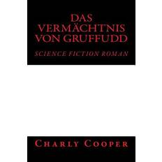 Das Vermächtnis von Gruffudd - Charly Cooper - 9781548175238