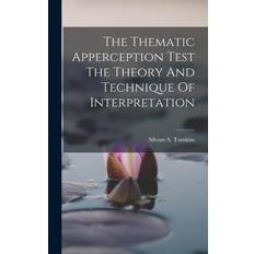 The Thematic Apperception Test The Theory And Technique Of Interpretation - Silvans S Tomkins - 9781015436367