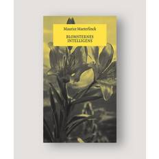 Blomsternes Intelligens – Maurice Maeterlinck