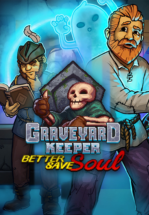 Graveyard Keeper - Better Save Soul