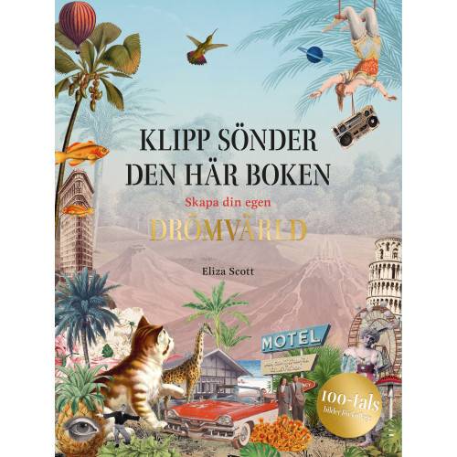 Klipp sönder den här boken : skapa din egen drömvärld (bok, danskt band)