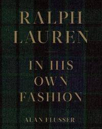 Ralph Lauren: In His Own Fashion - Alan Flusser