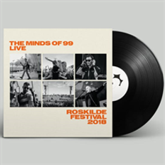 The Minds Of 99 - Live - Roskilde Festival 2018 (Vinyl)