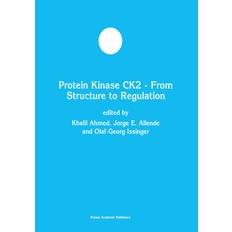 Protein Kinase CK2 ¿ From Structure to Regulation - Khalil Ahmed - 9780792376668