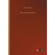 Coming Wave - Oliver Optic - 9783732684670