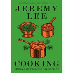 Cooking: Simply and Well, for One or Many