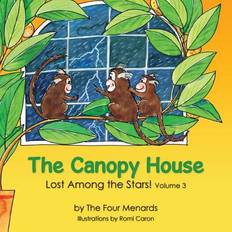 The Canopy House - Lost Among the Stars - Michele R Menard - 9780988796942