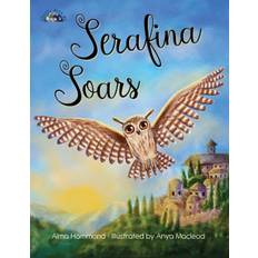 Serafina Soars - Alma Hammond - 9781733610971