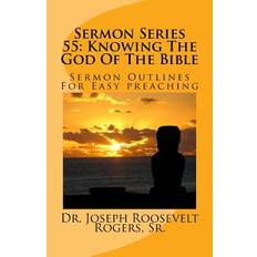 Sermon Series 55 - Joseph Roosevelt Rogers Sr - 9781986391672