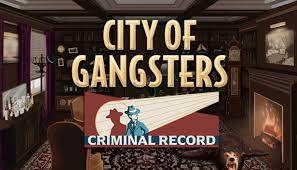 City of Gangsters Criminal Record DLC (PC) - Standard