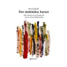 Det tårdränkta barnet : min berättelse om att bli pappa till ett barn med utvecklingsstörning (häftad)