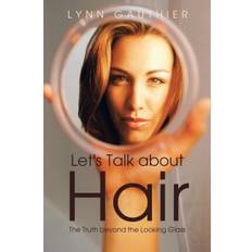 Let's Talk about Hair - Lynn Gauthier - 9781475990140