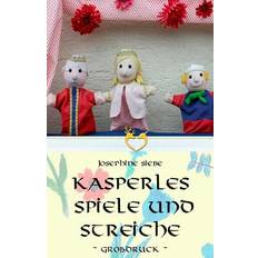 Kasperles Spiele und Streiche - Großdruck - Josephine Siebe - 9781534698901