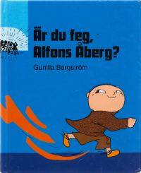 Är du feg, Alfons Åberg? (Gunilla Bergström) (Beg)