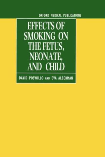 Effects of Smoking on the Fetus, Neonate and Child (Bog, Hardback, Engelsk)