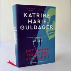 Katrine Marie Guldager: Det samme og noget helt andet – roman