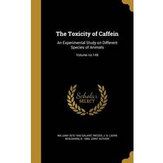 The Toxicity of Caffein - William Salant - 9781360527826