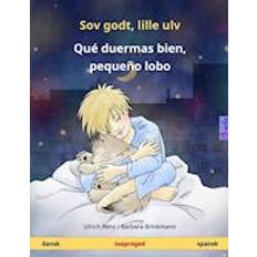 Sov godt, lille ulv – Que duermas bien, pequeño lobo (dansk – spansk)