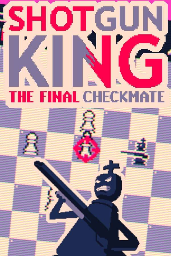 Shotgun King: The Final Checkmate - PC Windows