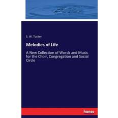 Melodies of Life - S W Tucker - 9783337296698